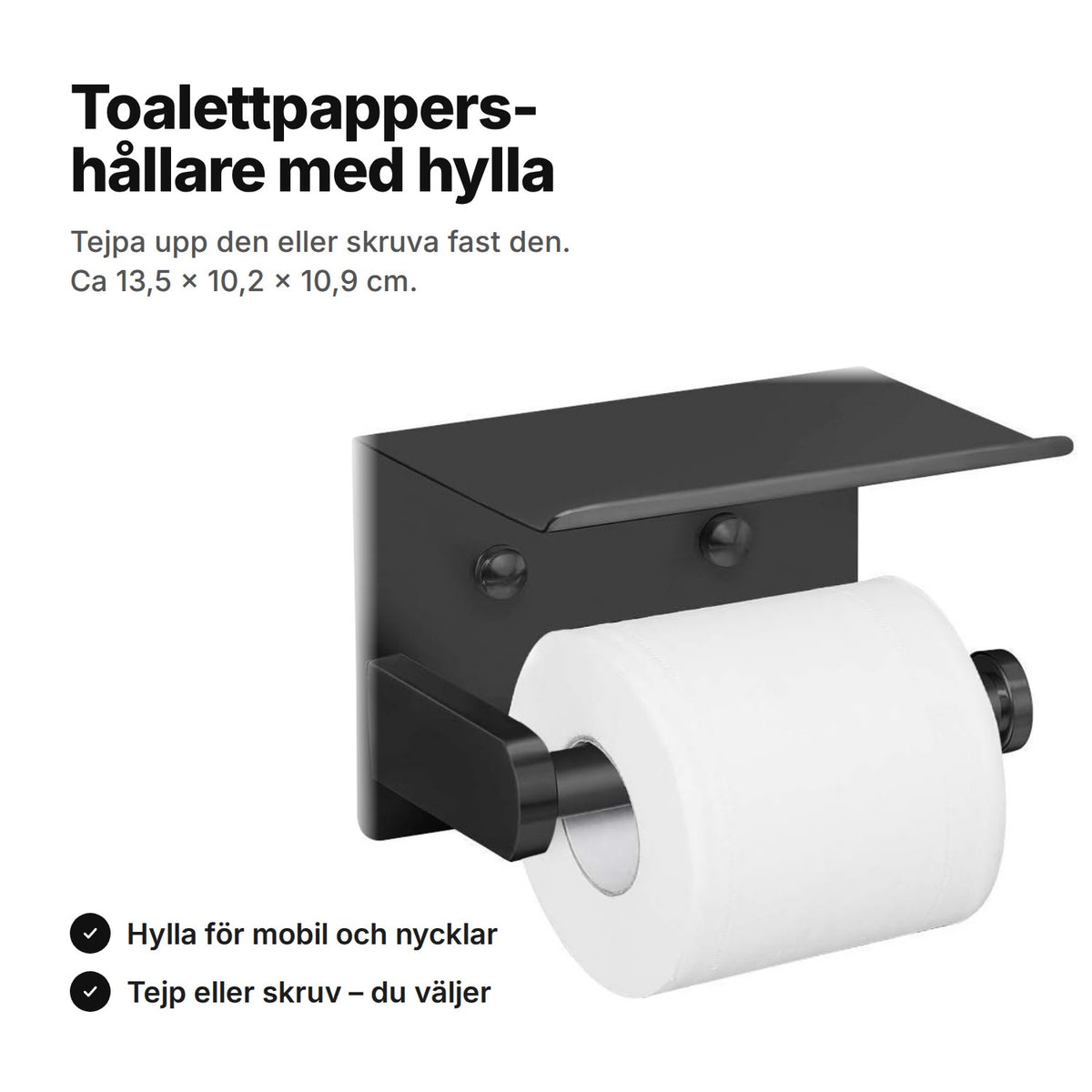Toalettpappershållare med hylla i svart rostfritt stål med en toarulle på armen – tejpa upp den eller skruva fast den, ca 13,5 × 10,2 × 10,9 cm