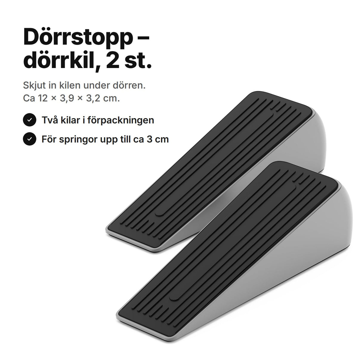 Dörrstopp: två dörrkilar med grå sidor och svart räfflad ovansida – ca 12 × 3,9 × 3,2 cm per kil